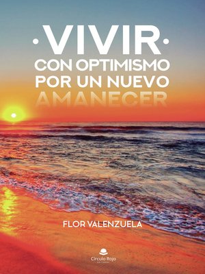 cover image of Vivir con optimismo. Por un nuevo amanecer